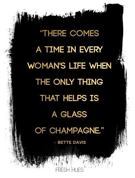 #quotes, #inspiration, #woman, #women #champagne